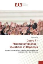 Cours 7 - Pharmacovigilance - Questions et Reponses