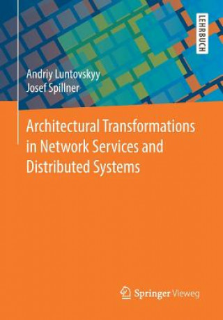 Architectural Transformations in Network Services and  Distributed Systems