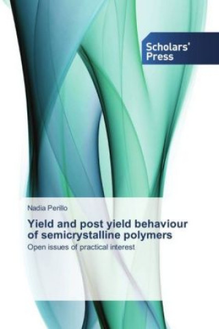 Yield and post yield behaviour of semicrystalline polymers