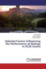 Selected Factors Influencing the Performance of Biology in KCSE Exams