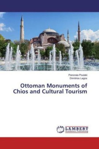 Ottoman Monuments of Chios and Cultural Tourism