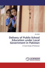 Delivery of Public-School Education under Local Government in Pakistan