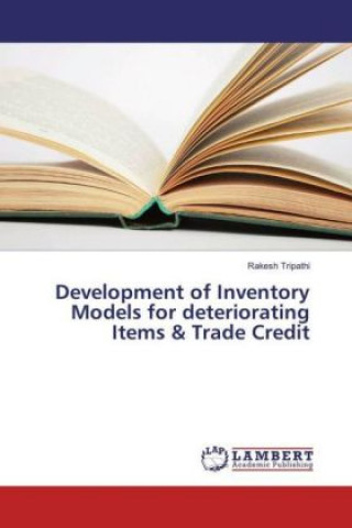 Development of Inventory Models for deteriorating Items & Trade Credit