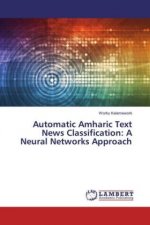Automatic Amharic Text News Classification: A Neural Networks Approach