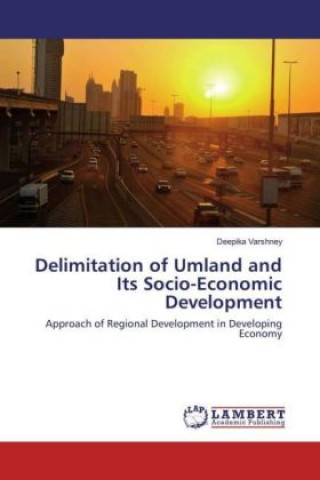 Delimitation of Umland and Its Socio-Economic Development