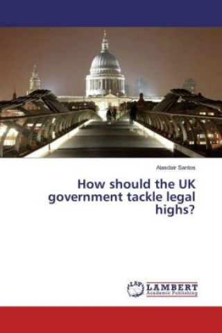 How should the UK government tackle legal highs?
