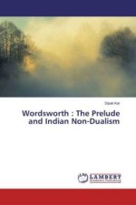 Wordsworth : The Prelude and Indian Non-Dualism