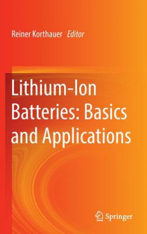 Lithium-Ion Batteries: Basics and Applications (Reiner Korthauer)(Copertă tare)