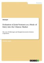 Evaluation of Joint Ventures as a Mode of Entry into the Chinese Market