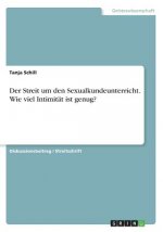 Der Streit um den Sexualkundeunterricht. Wie viel Intimitat ist genug?