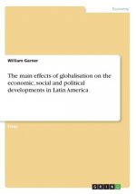 main effects of globalisation on the economic, social and political developments in Latin America