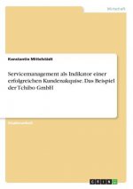 Servicemanagement als Indikator einer erfolgreichen Kundenakquise. Das Beispiel der Tchibo GmbH