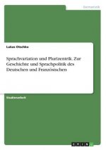 Sprachvariation und Plurizentrik. Zur Geschichte und Sprachpolitik des Deutschen und Franzoesischen