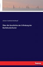 UEber die Geschichte der Erfindung der Buchdruckerkunst