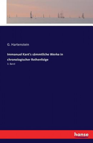 Immanuel Kant's sammtliche Werke in chronologischer Reihenfolge