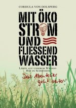 Mit OEkostrom und fliessend Wasser