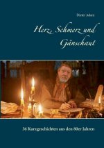 Herz, Schmerz und Gansehaut