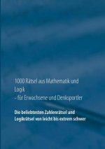 1000 Ratsel aus Mathematik und Logik fur Erwachsene und Denksportler
