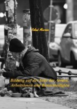Bildung auf der Seite der Armen, Arbeitslosen und Benachteiligten