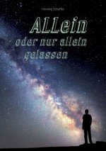 ALLein oder nur allein gelassen