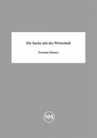 Die Sache mit der Wirtschaft