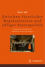 Zwischen fürstlicher Repräsentation und adliger Statuspolitik