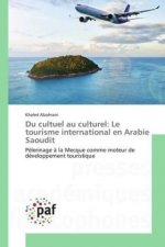 Du cultuel au culturel: Le tourisme international en Arabie Saoudit