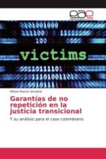 Garantías de no repetición en la justicia transicional