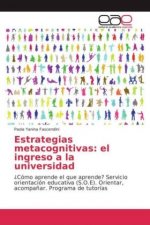 Estrategias metacognitivas: el ingreso a la universidad