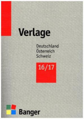 Verlage 2016/2017 Deutschland - Österreich - Schweiz und internationale Verlage mit deutschen Auslieferungen