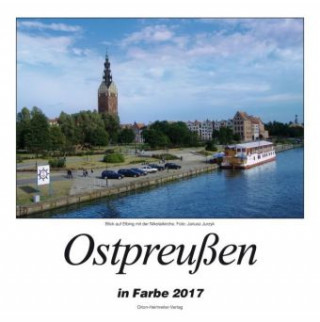Ostpreußen in Farbe 2017