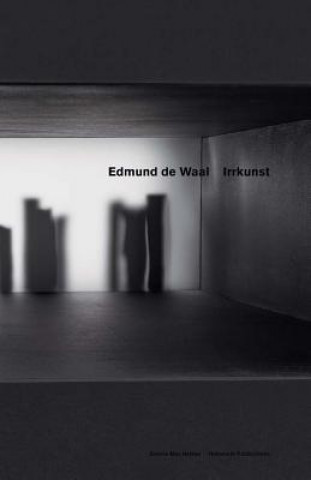 Edmund De Waal - Irrkunst