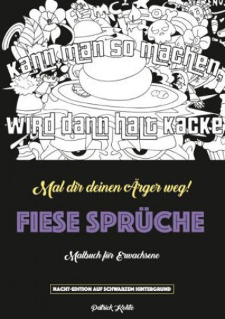 Fiese Sprüche - Ein Schimpfwörter-Malbuch