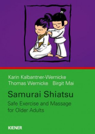Samurai Shiatsu - Save Exercise and Massage for Older Adults