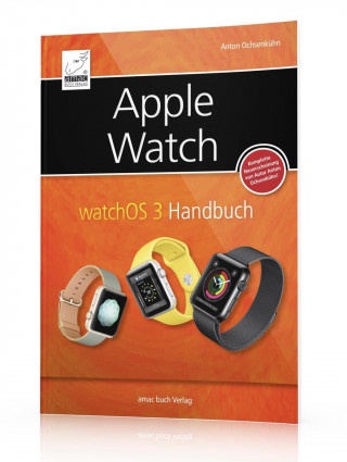 Apple Watch - watchOS 3 Handbuch