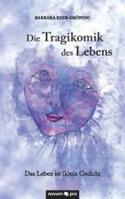 Tragikomik des Lebens