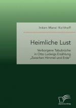 Heimliche Lust. Verborgene Tabubruche in Otto Ludwigs Erzahlung 