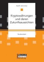 Kryptowahrungen und deren Zukunftsaussichten