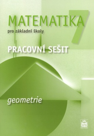 Matematika 7 pro základní školy - Geometrie - Pracovní sešit