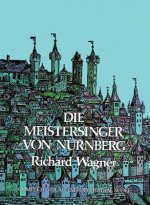 Die Meistersinger Von Nurnberg in Full Score
