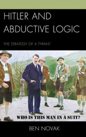 Hitler and Abductive Logic