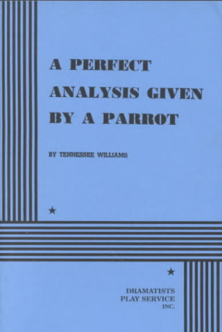 A Perfect Analysis Given by a Parrot