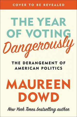 Year of Voting Dangerously