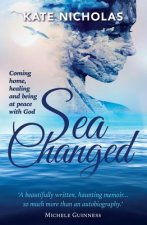 Sea Changed: Coming Home, Healing and Being at Peace with Go