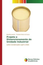 Projeto e Dimensionamento de Unidade Industrial