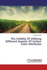 The Validity Of Utilizing Different Aspects Of Cotton Color Attributes