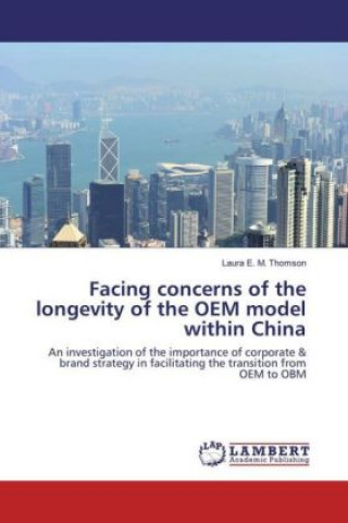 Facing concerns of the longevity of the OEM model within China
