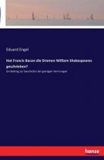Hat Francis Bacon die Dramen William Shakespeares geschrieben?