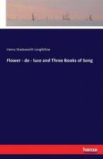 Flower - de - luce and Three Books of Song