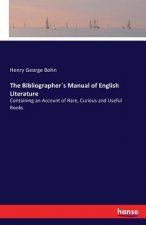 Bibliographer`s Manual of English Literature